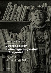 Vybrané texty o etnologii, lingvistice a Borgesovi