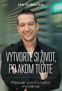 Vytvorte si život, po akom túžite