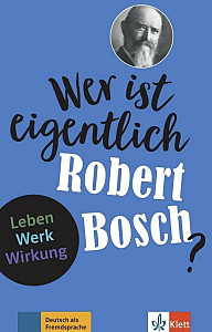 Wer ist eigentlich - Robert Bosch? (A2- B1) - Buch + MP3 allango.net