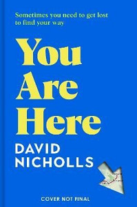 You Are Here: The new novel by the number 1 bestselling author of ONE DAY
