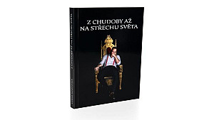 Z Chudoby až na střechu světa