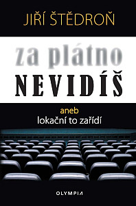 Za plátno nevidíš aneb lokační to zařídí