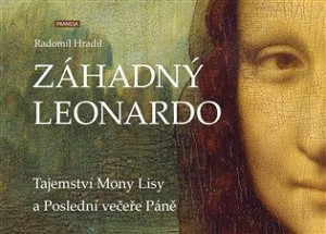 Záhadný Leonardo - Tajemství Mony Lisy a Poslední večeře Páně