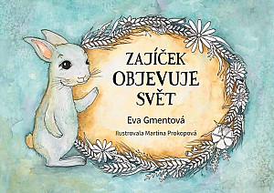 Zajíček objevuje svět