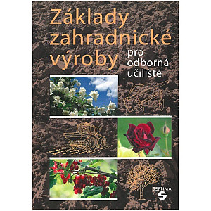 Základy zahradnické výroby pro odborná učiliště