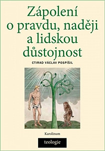 Zápolení o pravdu, naději a lidskou důstojnost