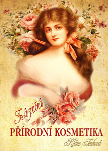 Zázračná přírodní kosmetika