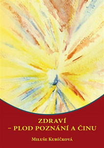 Zdraví - plod poznání a činu