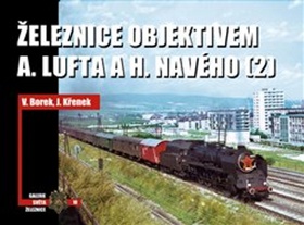 Železnice objektivem A. Lufta a H. Navého (2)