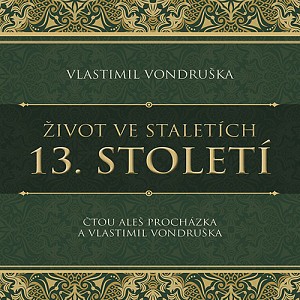 Život ve staletích - 13. století