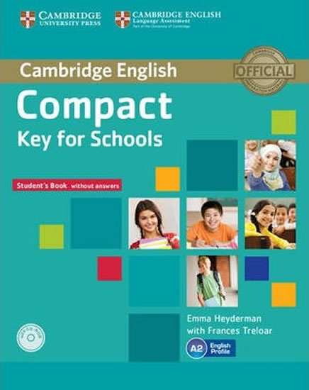 Compact Key for Schools Student´s Pack Student´s Book without Answers with CD-ROM, Workbook without Answers with Audio CD