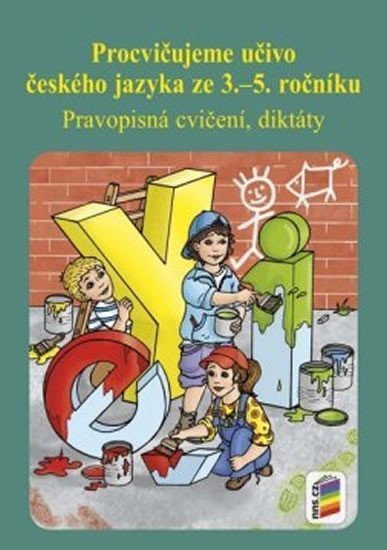 Procvičujeme učivo českého jazyka ze 3 .– 5. ročníku