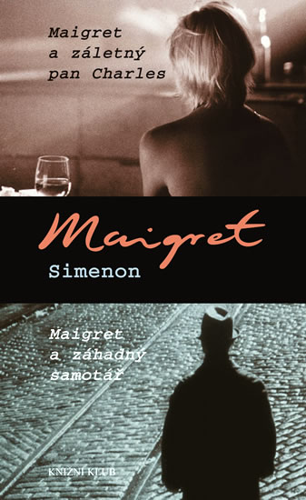 Maigret a záletný pan Charles, Maigret a záhadný samotář