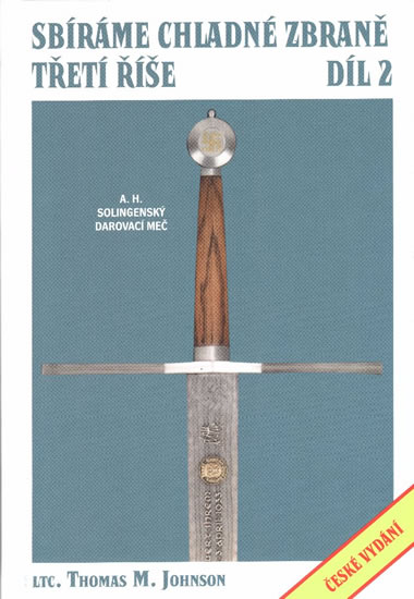 Sbíráme chladné zbraně Třetí říše 2.díl