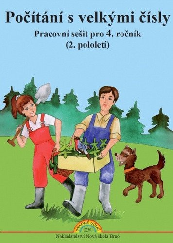 Počítání s velkými čísly - Pracovní sešit pro 4. ročník (2. pololetí)