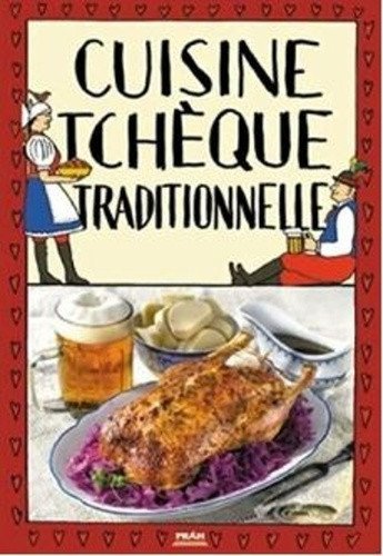 Cuisine tcheque traditionnelle / Tradiční česká kuchyně (francouzsky)
