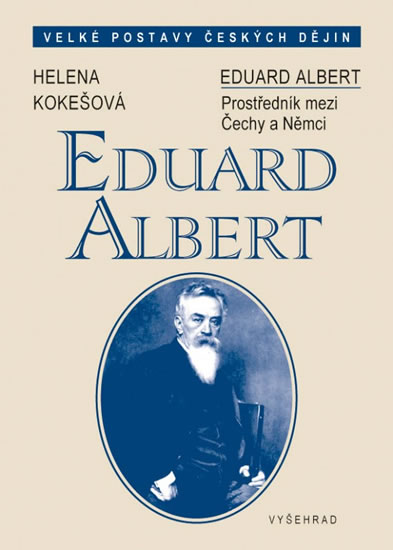 Eduard Albert - Český intelektuál ve Vídni (1841-1900)
