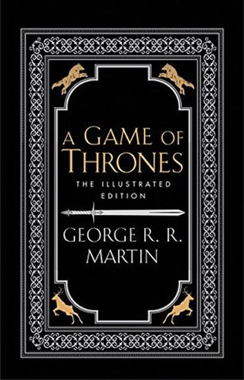 A Game of Thrones - A Song of Ice and Fire / The ilustrated edition