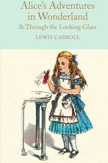 Alice´s Adventures in Wonderland & Through the Looking-Glass