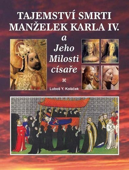 Tajemství smrti manželek Karla IV.