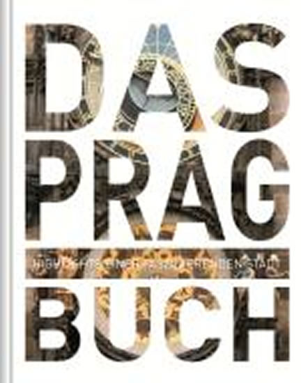 Das Prag Buch: Highlights einer faszinierenden Stadt