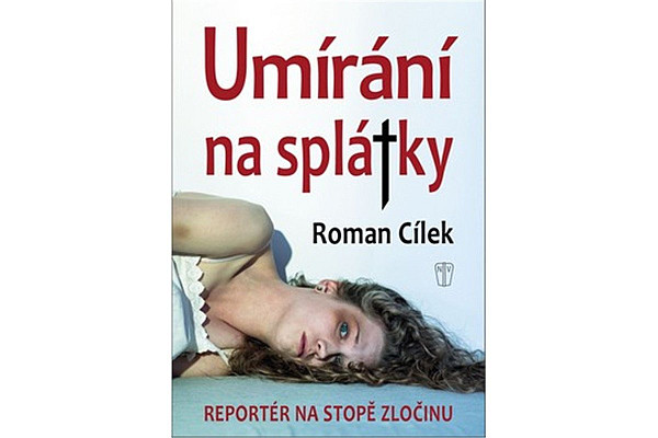 Umírání na splátky - Reportér na stopě zločinu