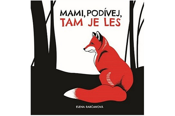 Mami, podívej, tam je les!