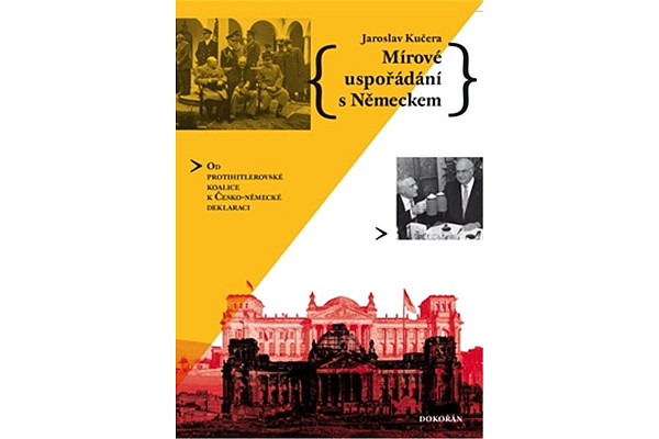 Mírové uspořádání s Německem - Od protihitlerovské koalice k Česko-německé deklaraci