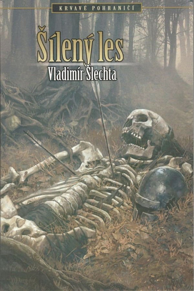 Krvavé pohraničí - Šílený les