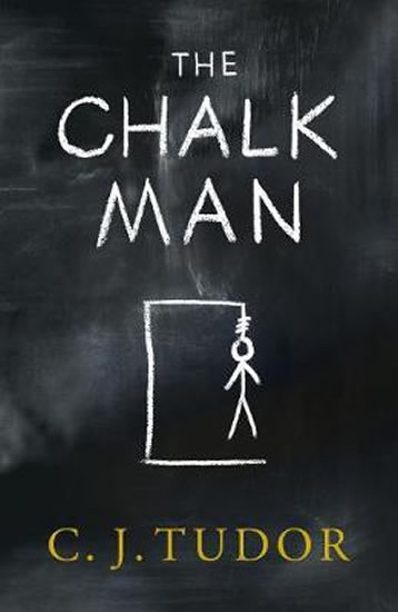 The Chalk Man : The Sunday Times bestseller. The most chilling book you'll read this year