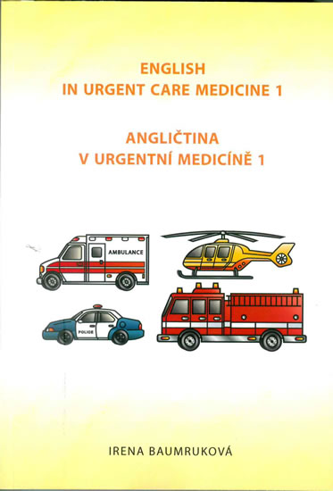 Angličtina v urgentní medicíně 1 / English in Urgent Care Medicine 1