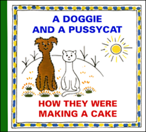 A Doggie and Pussycat - How They Were Making a Cake