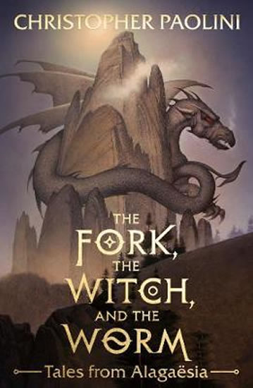 The Fork, the Witch, and the Worm : Tales from Alagaesia Volume 1: Eragon