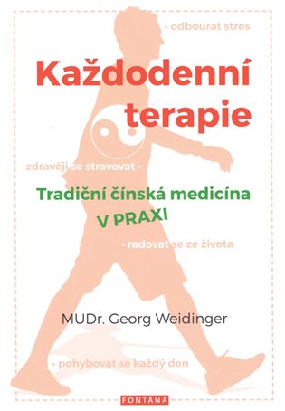 Každodenní terapie - Tradiční čínská medicína v praxi