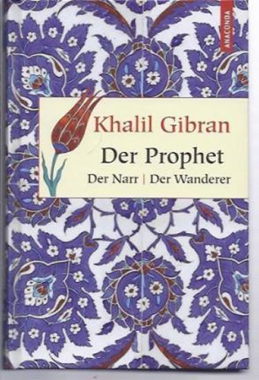 Der Prophet. Der Narr. Der Wanderer