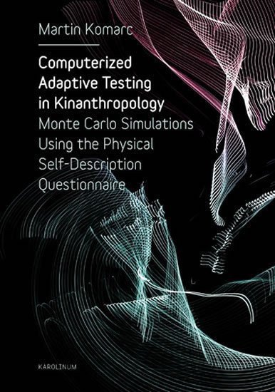 Computerized Adaptive Testing in Kinanthropology: Monte Carlo Simulations Using the Physical Self-Description Questionnaire