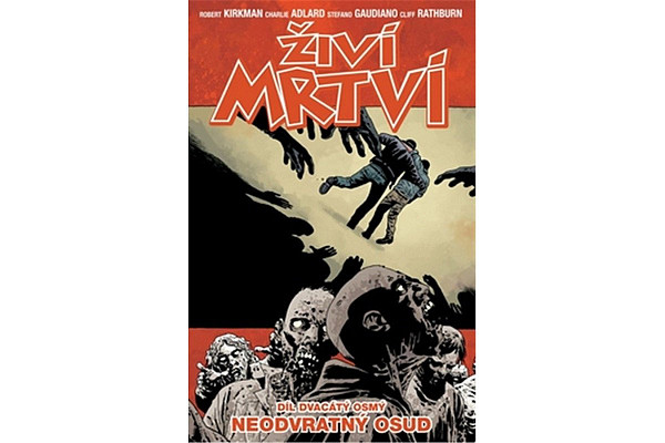 Živí mrtví 28 - Neodvratný osud