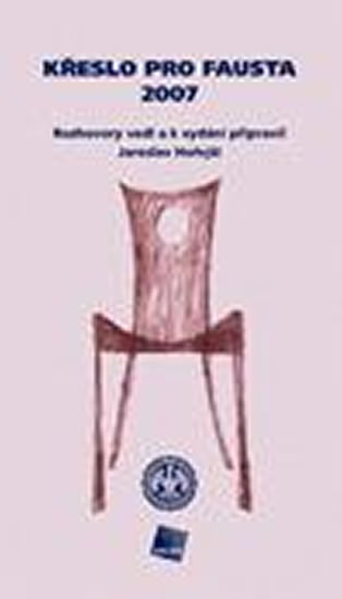 Křeslo pro Fausta 2007: Rozhovory vedl a k vydání připravil Jaroslav Hořejší