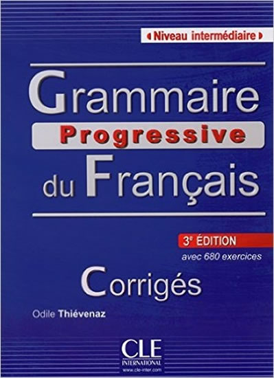 Grammaire progressive du francais: Intermédiaire Corrigés, 3. édition