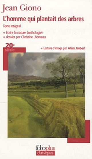L´homme qui plantait des arbres - Ecrire la nature (anthologie)