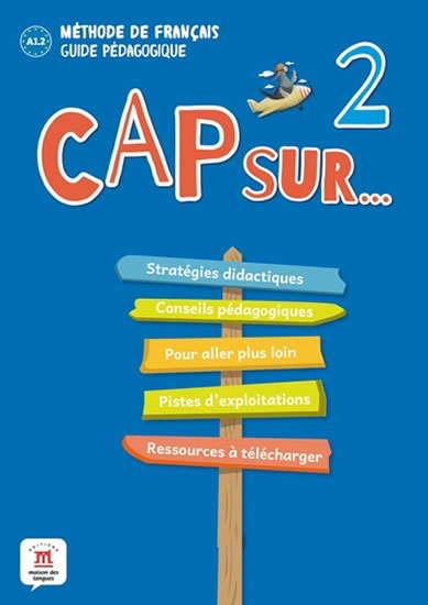 Cap Sur 2 (A1.2) – Guide pédagogique