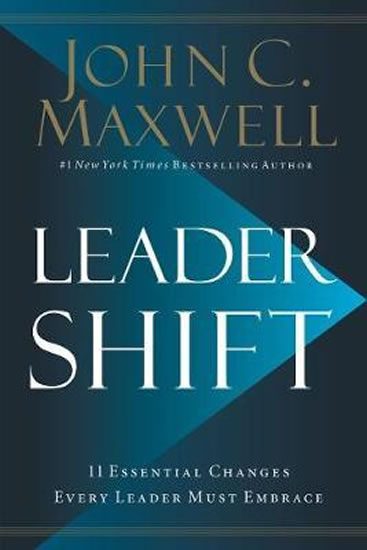 Leadershift : The 11 Essential Changes Every Leader Must Embrace