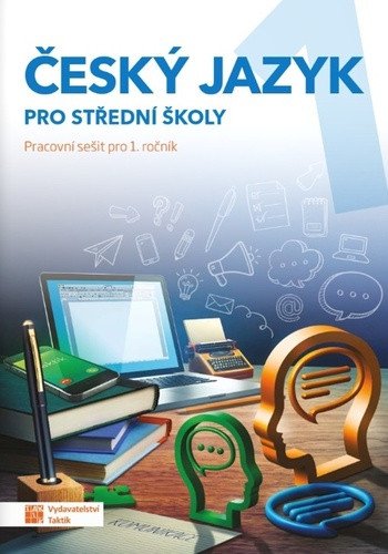 Český jazyk 1 - pracovní sešit pro SŠ
