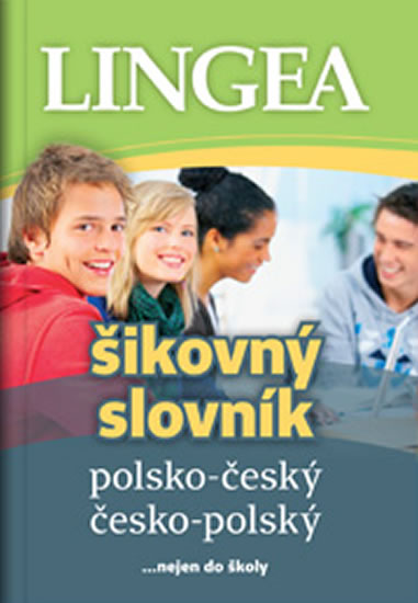 Polsko-český, česko-polský šikovný slovník …nejen do školy