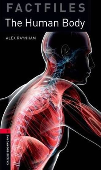 Oxford Bookworms Factfiles 3 The Human Body (New Edition)