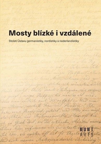 Mosty blízké i vzdálené - Století Ústavu germanistiky, nordistiky a nederlandistiky