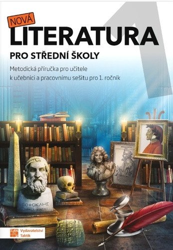 Nová literatura pro 1.ročník SŠ - metodická příručka