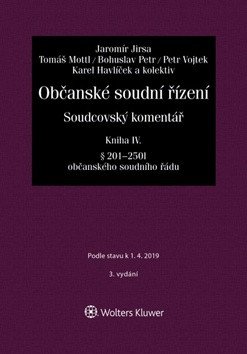 Občanské soudní řízení. Soudcovský komentář. Kniha IV (§ 201 až 250t o. s. ř.)