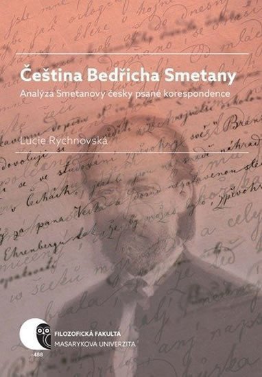 Čeština Bedřicha Smetany - Analýza Smetanovy česky psané korespondence