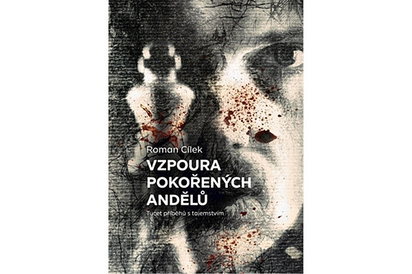 Vzpoura pokořených andělů - Tucet příběhů s tajemstvím